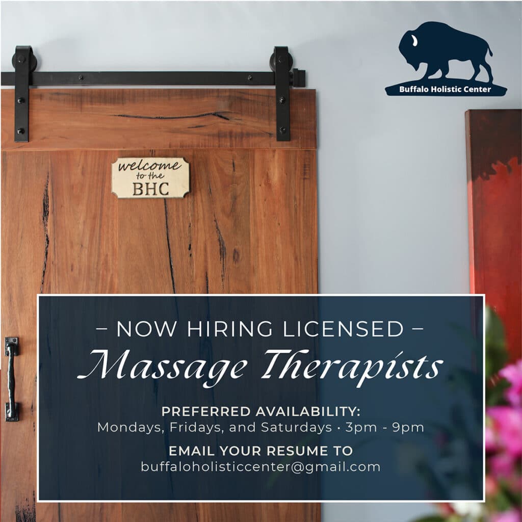 Buffalo Holistic Center currently seeking to hire licensed Massage Therapists at both our Kenmore and Tonawanda locations.